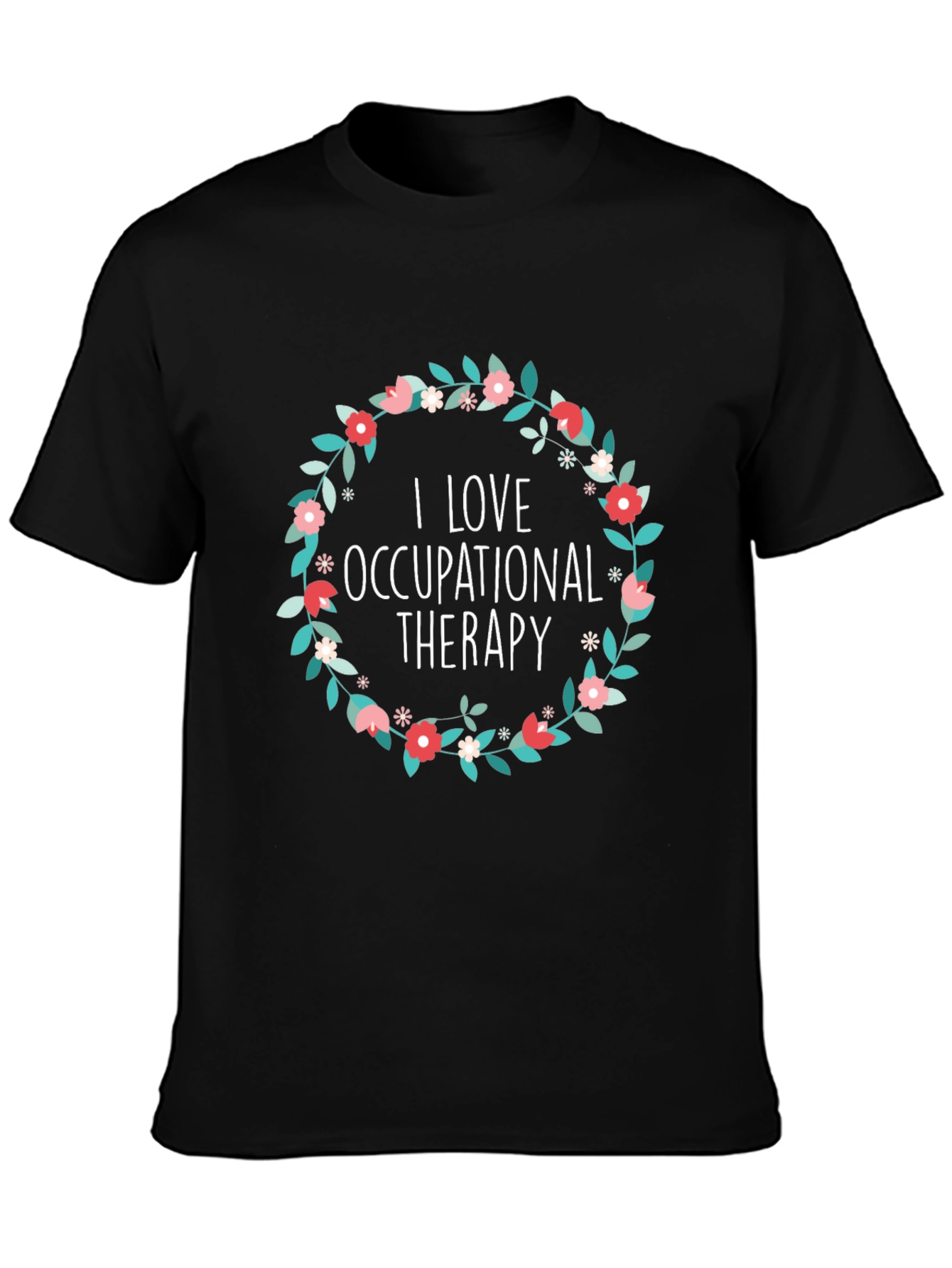 I Love Occupational Therapy Floral Tee