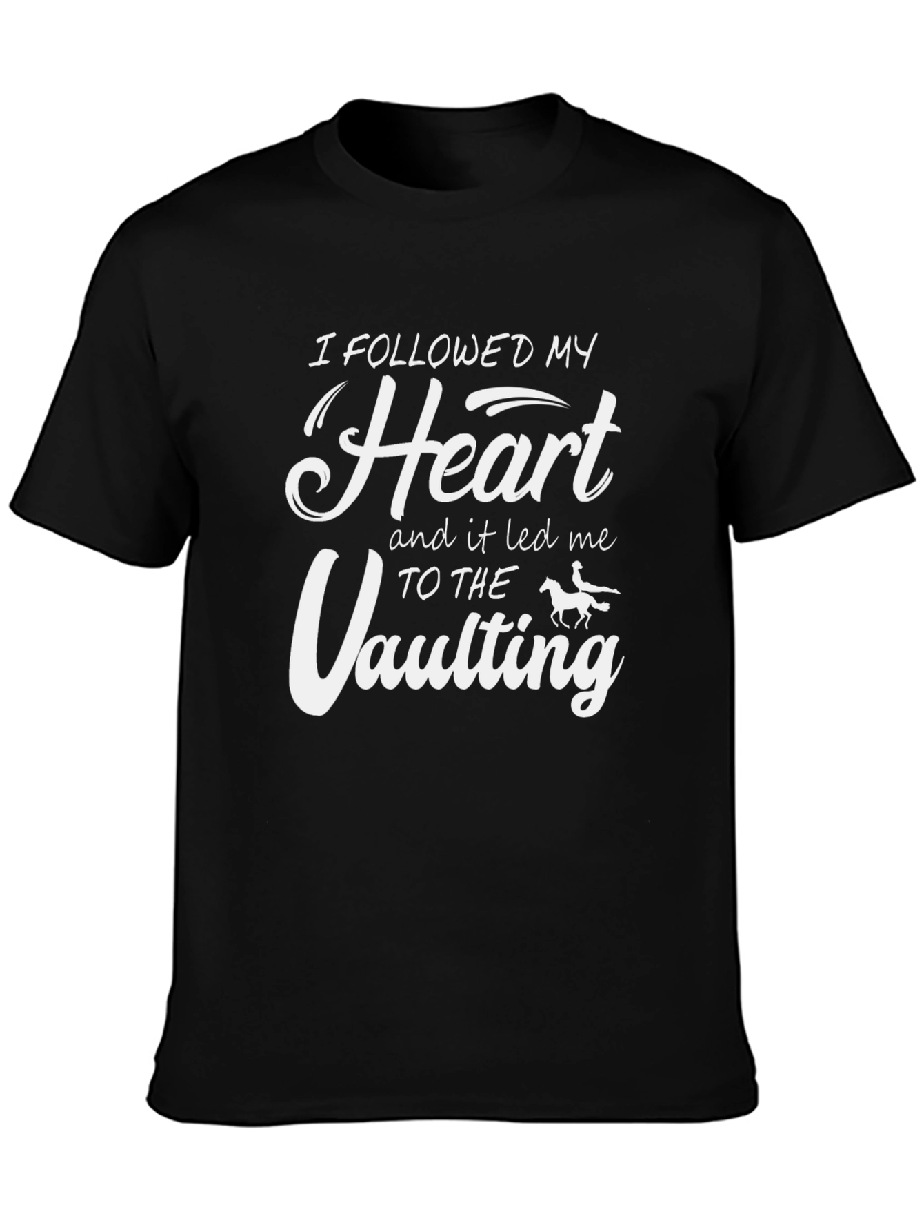 Follow Your Heart Vaulting T-Shirt