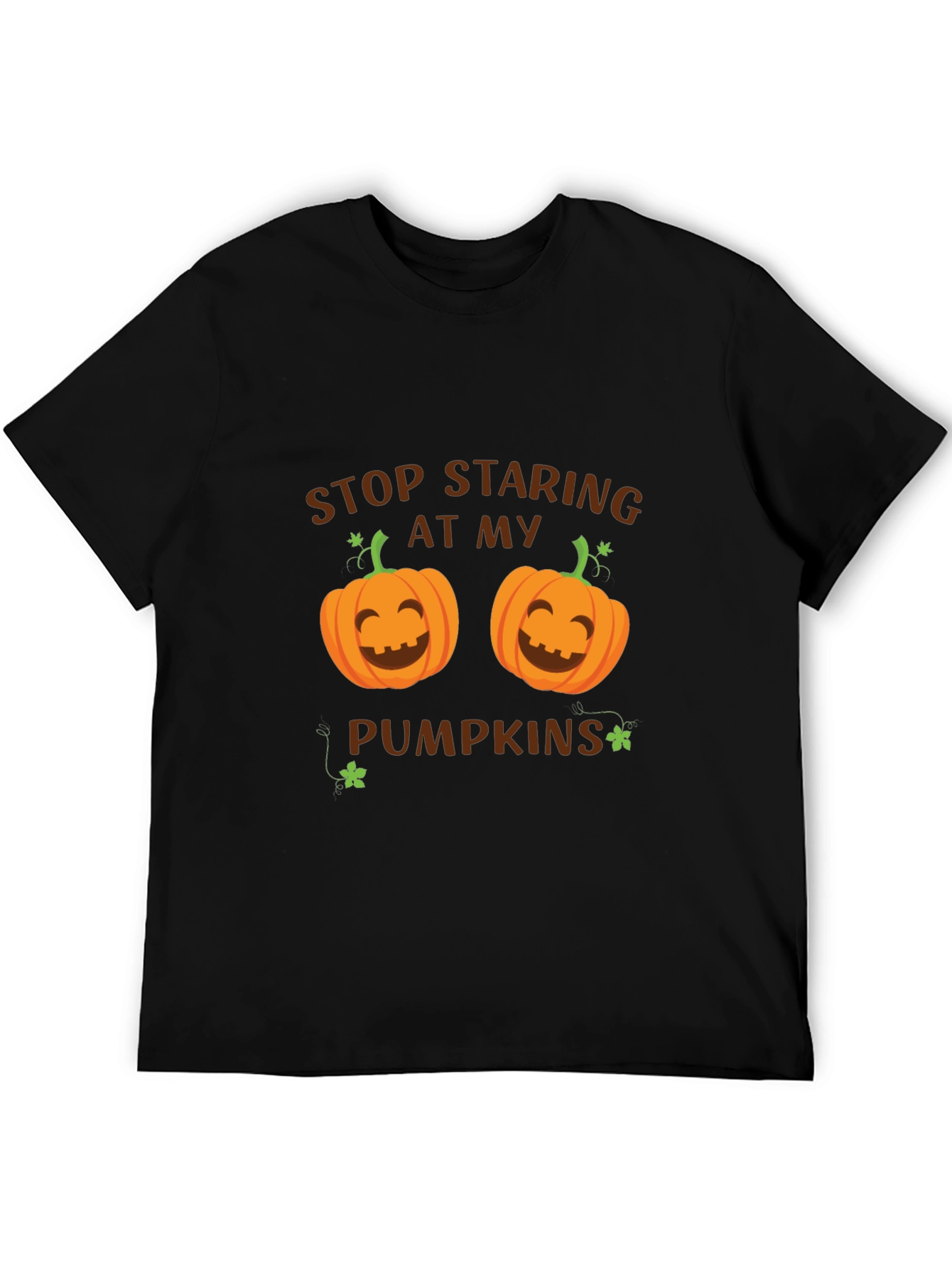 Stop Staring At My Pumpkins T-Shirt Halloween