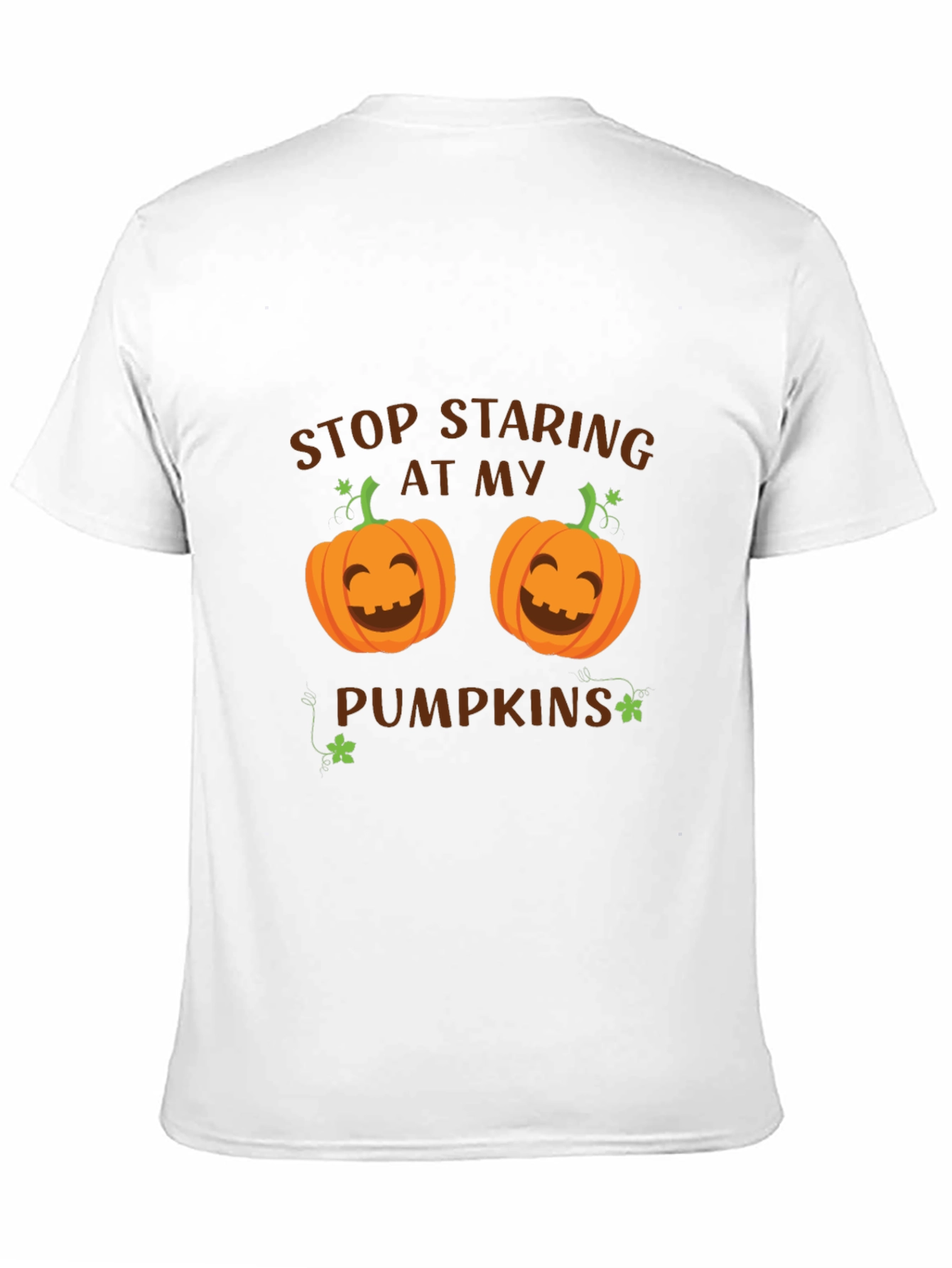 Stop Staring At My Pumpkins T-Shirt Halloween