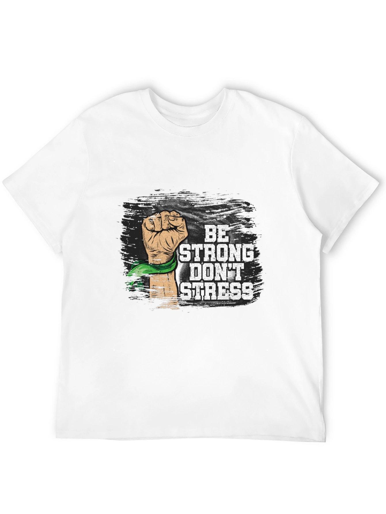 Be Strong Dont Stress Graphic Tee