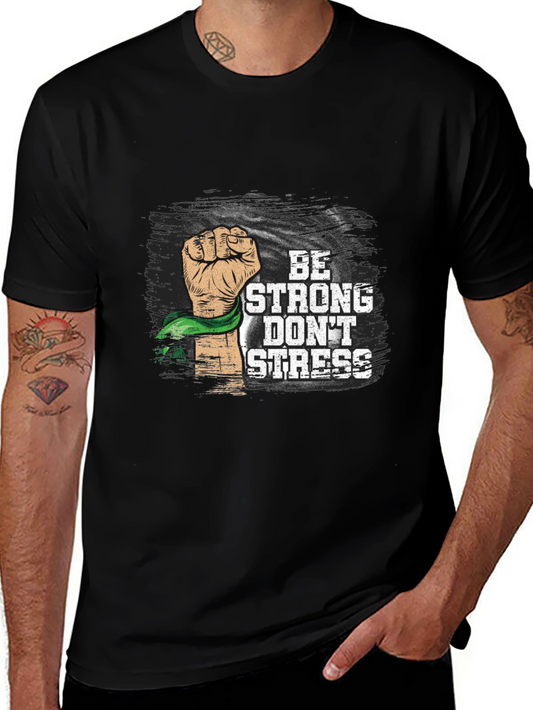 Be Strong Dont Stress Graphic Tee