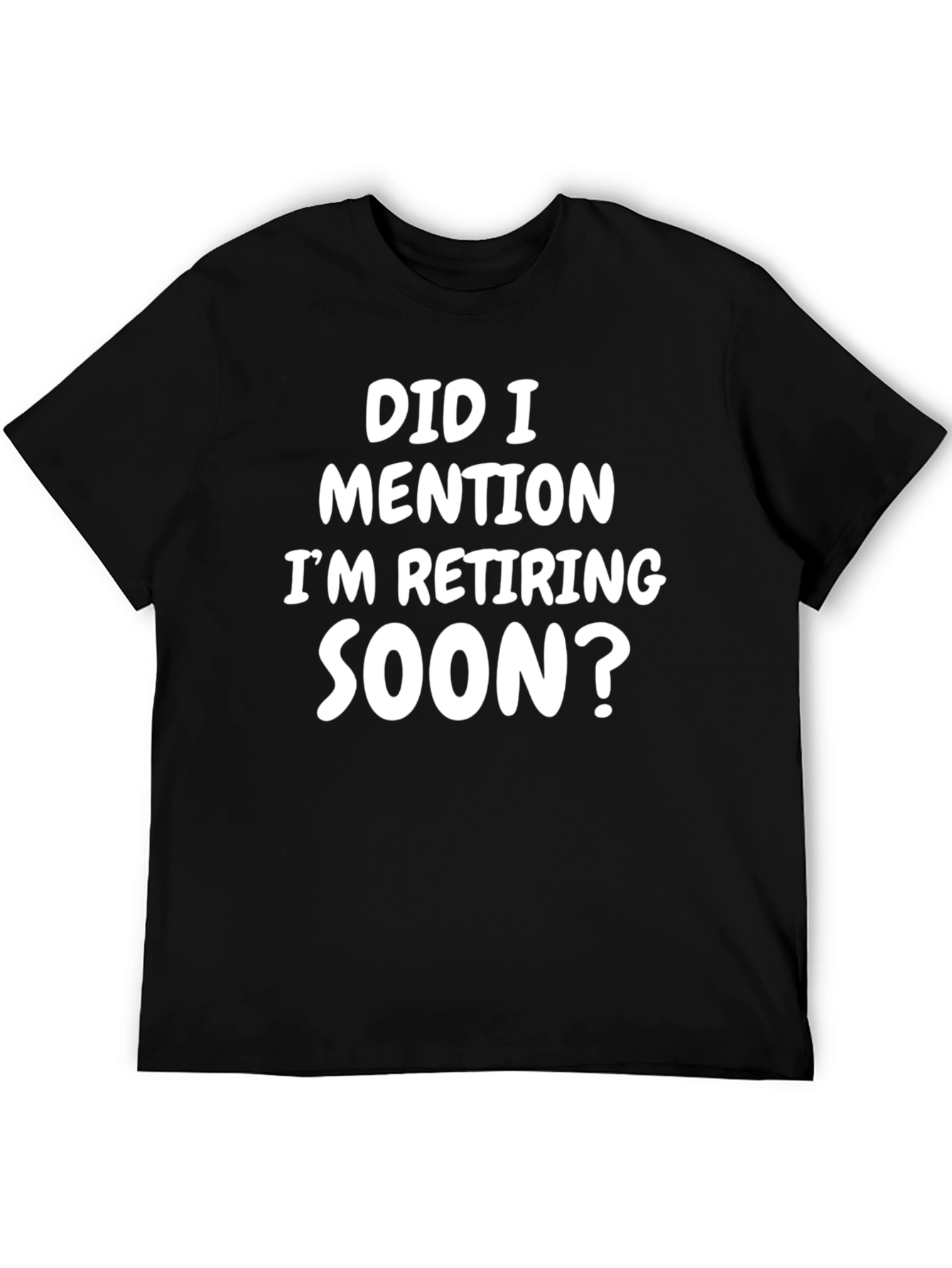 Retirement Humor T-Shirt