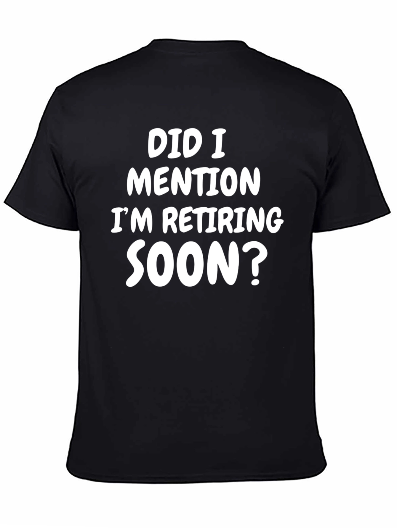 Retirement Humor T-Shirt