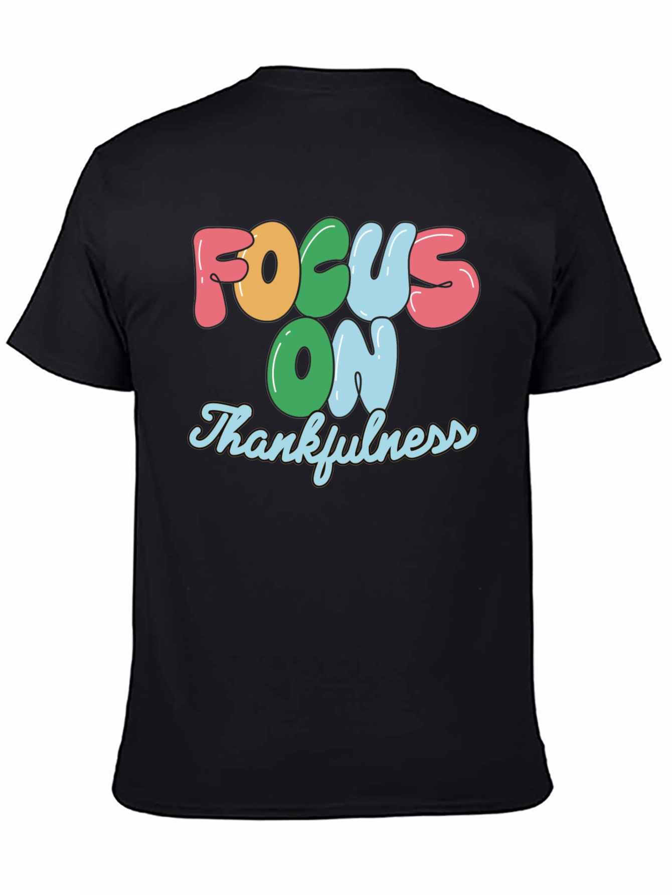 Focus On Thankfulness Graphic T-Shirt