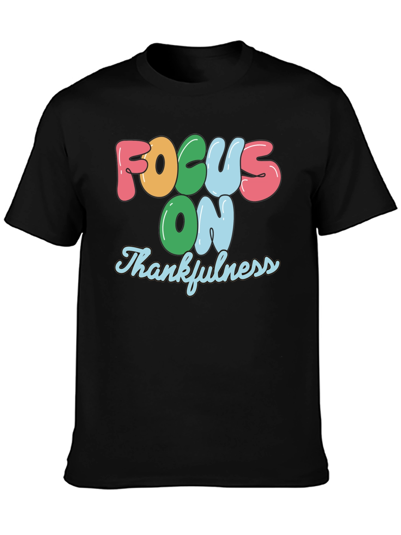 Focus On Thankfulness Graphic T-Shirt
