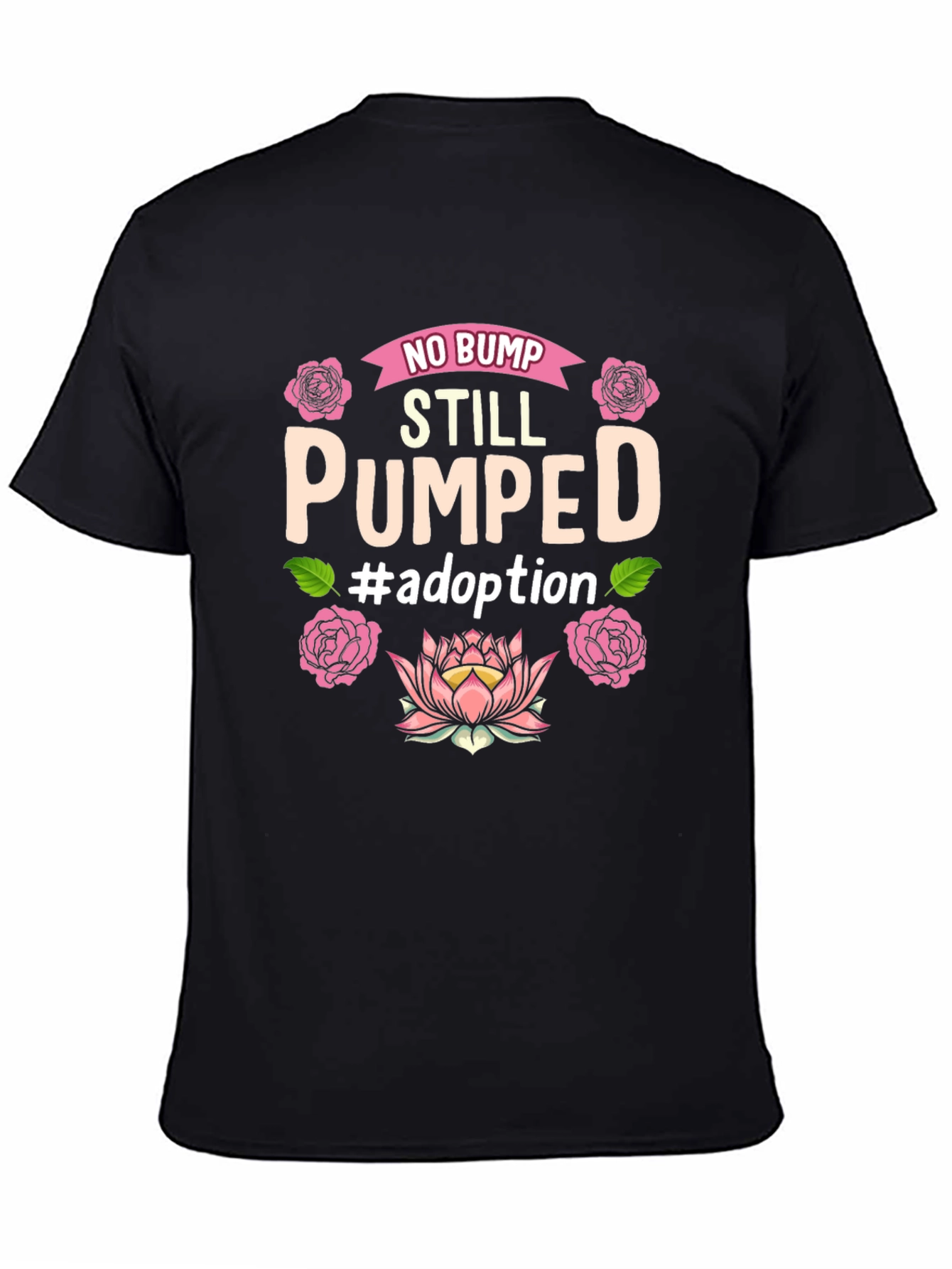 No Bump Still Pumped Adoption T-Shirt