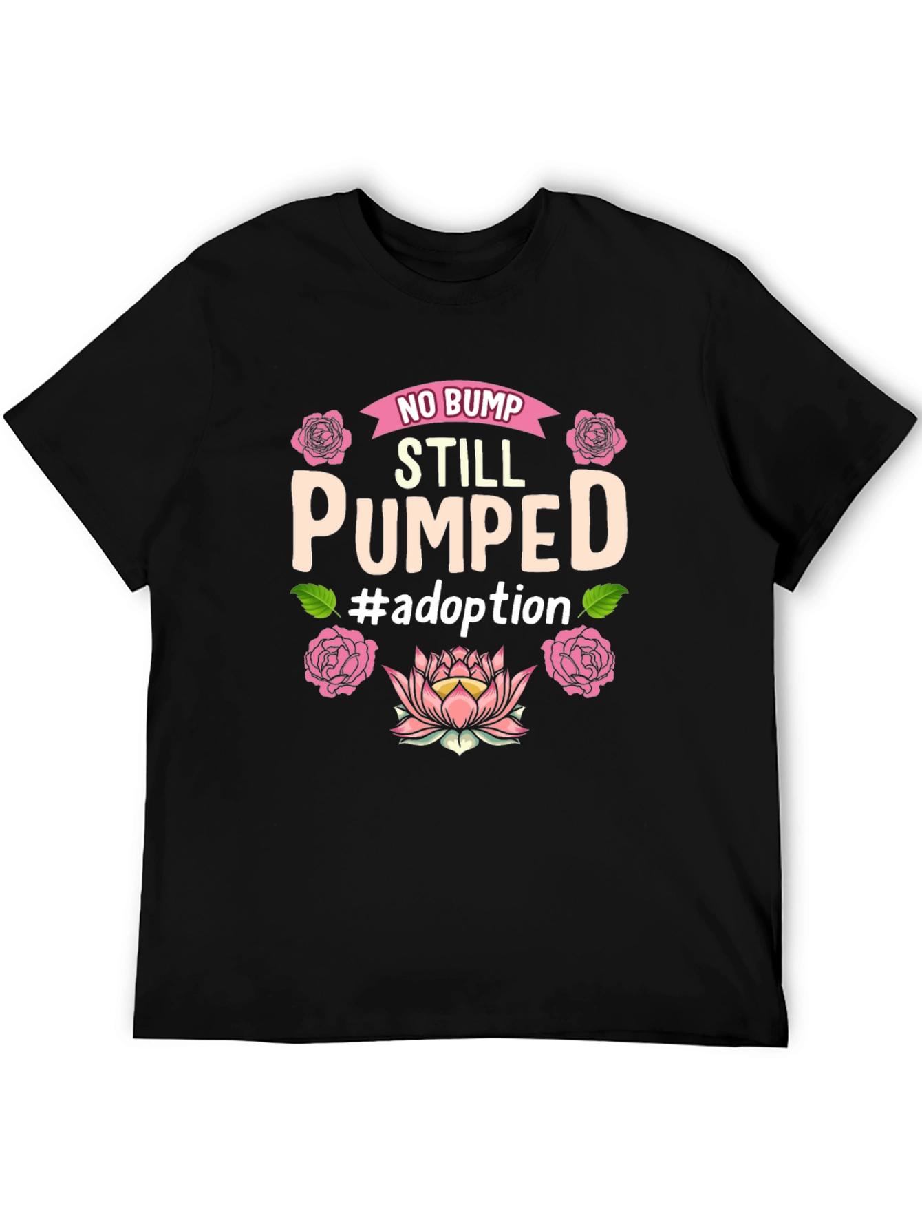 No Bump Still Pumped Adoption T-Shirt