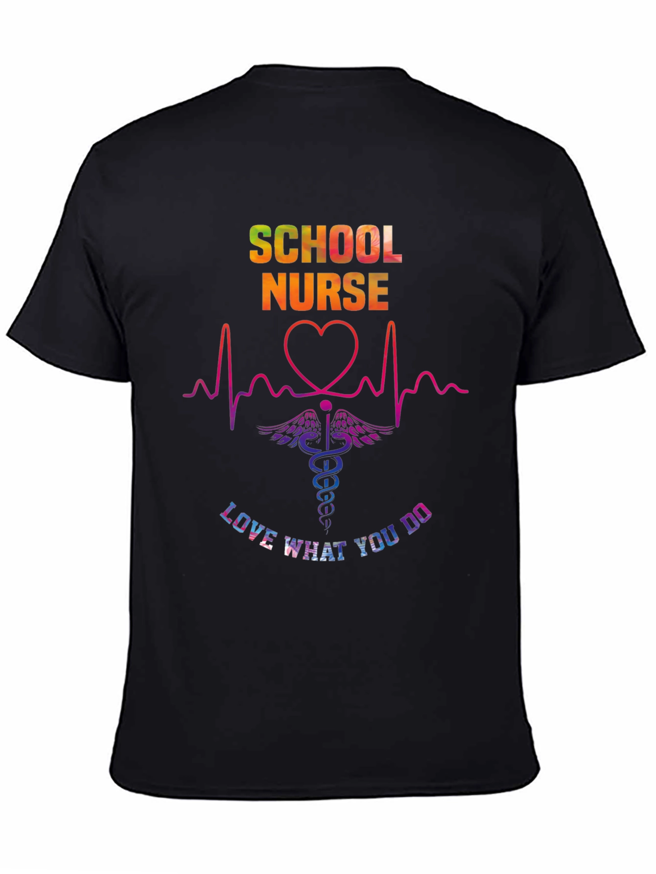 School Nurse Love What You Do Graphic Tee