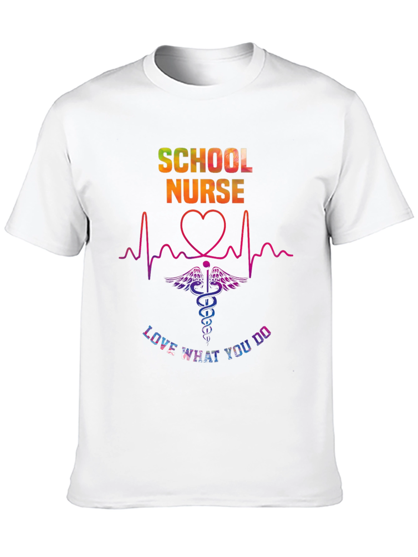 School Nurse Love What You Do Graphic Tee