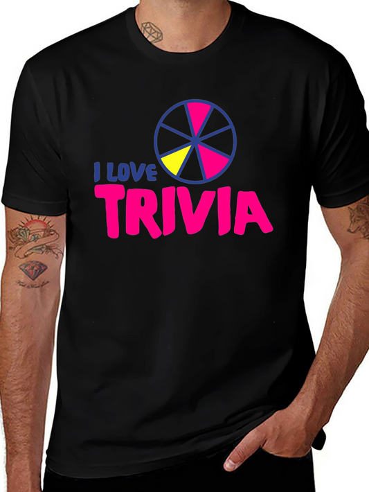 I Love Trivia T-Shirt - Fun Quiz Night Apparel