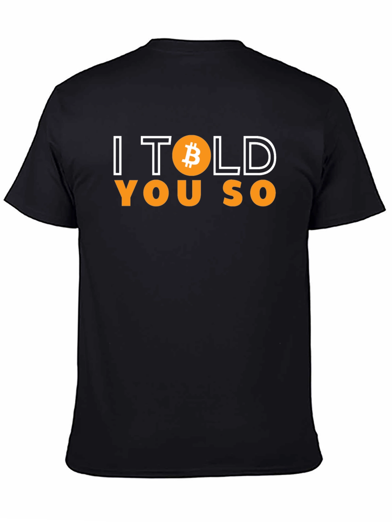 Bitcoin I Told You So T-Shirt