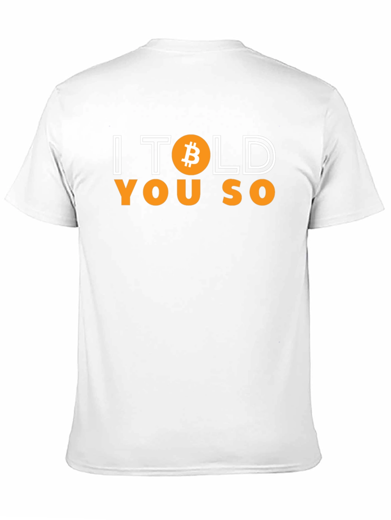 Bitcoin I Told You So T-Shirt