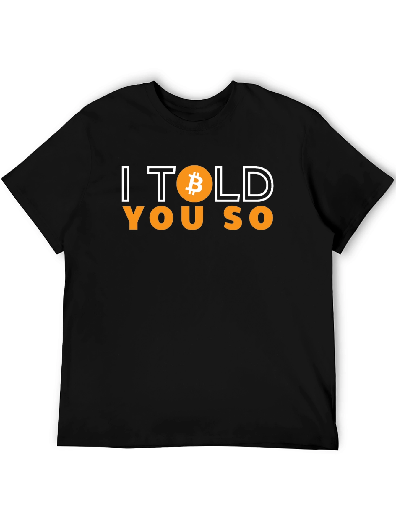 Bitcoin I Told You So T-Shirt
