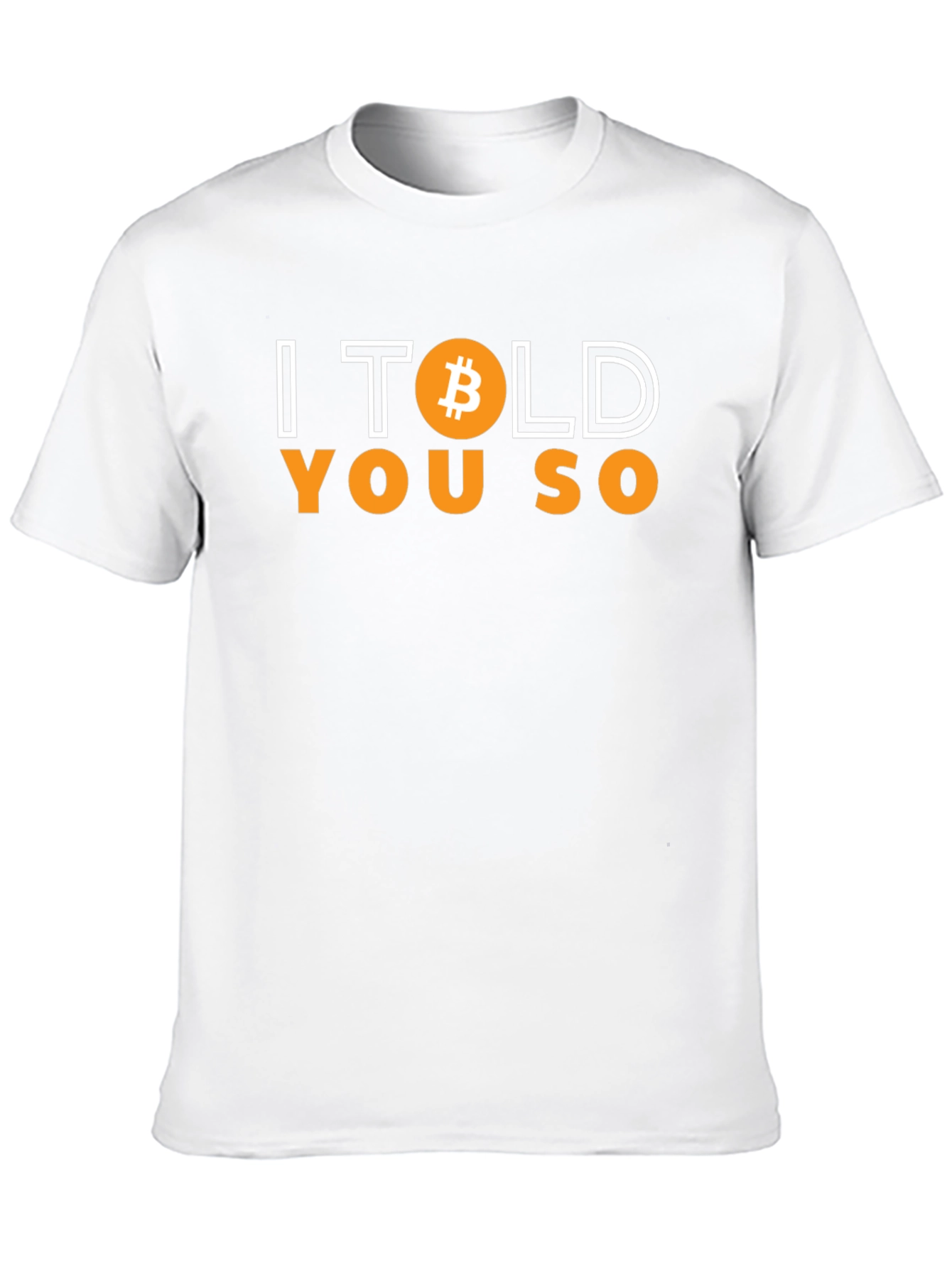 Bitcoin I Told You So T-Shirt