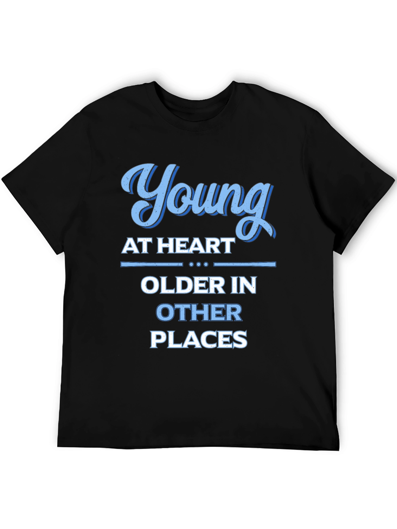 Young at Heart Older in Other Places Graphic Tee
