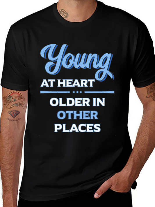 Young at Heart Older in Other Places Graphic Tee