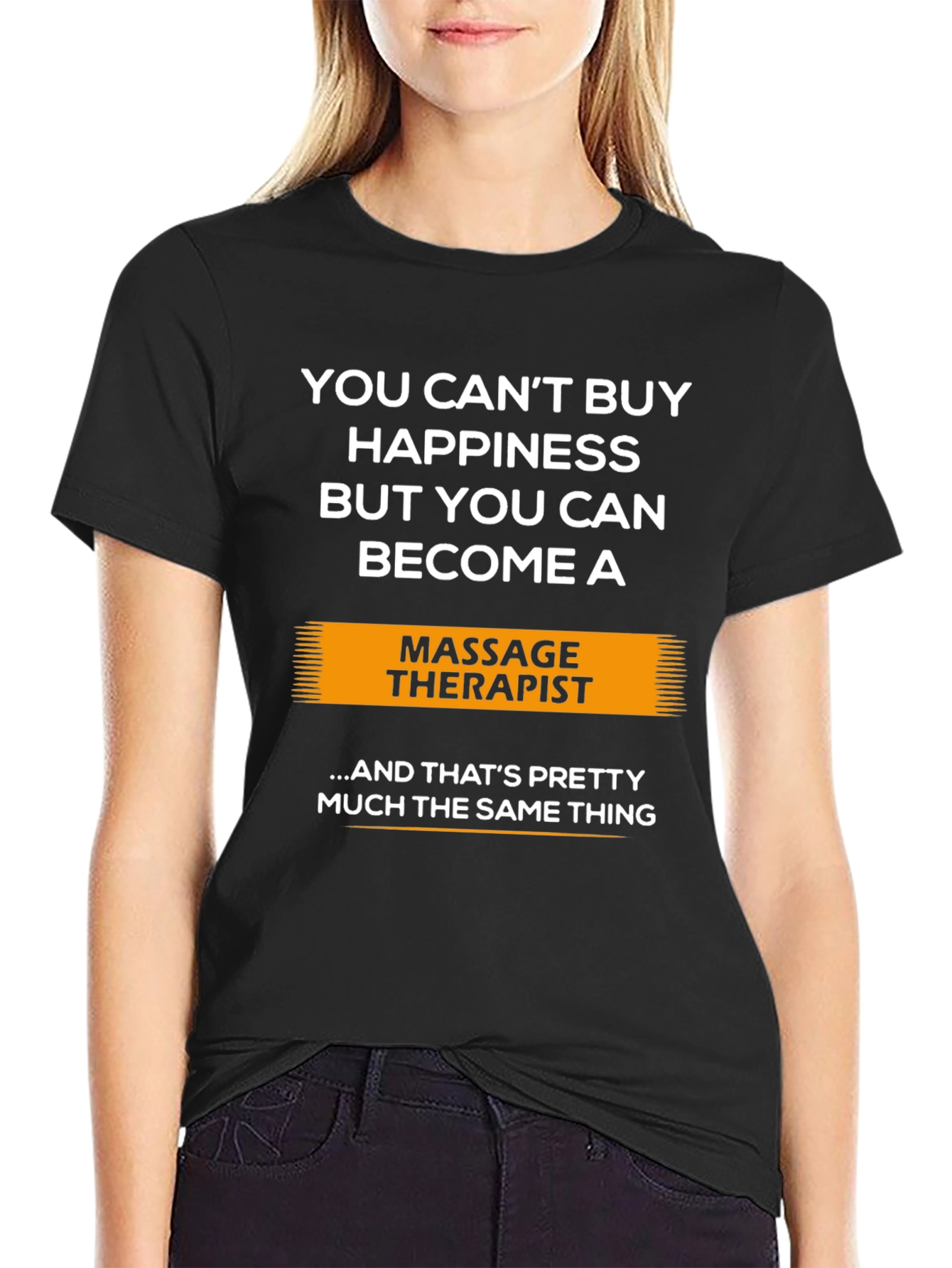 Massage Therapist T-Shirt - Buy Happiness!