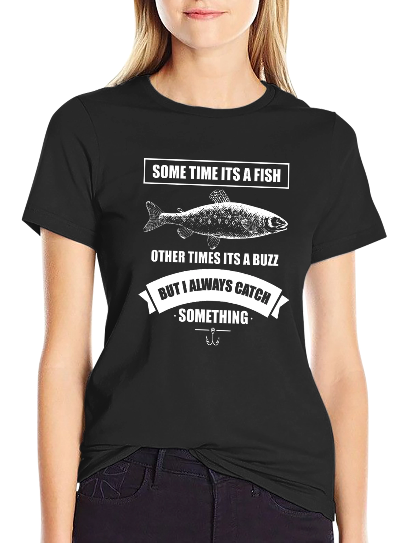 Funny Fishing T-Shirt - Always Catch Something
