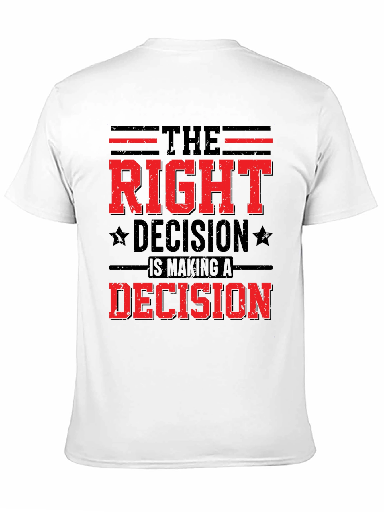 The Right Decision Graphic T-Shirt