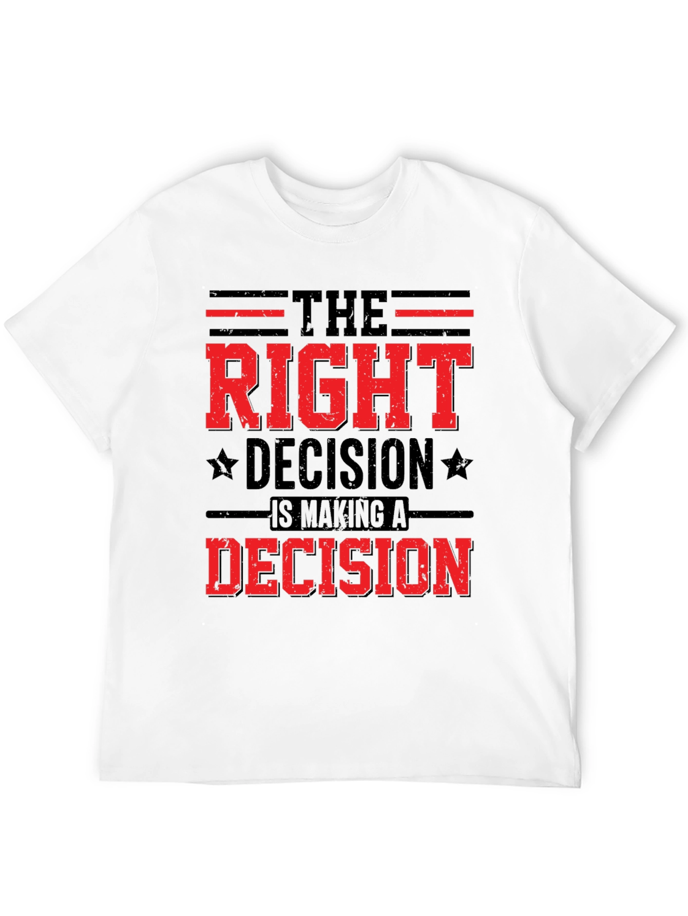 The Right Decision Graphic T-Shirt