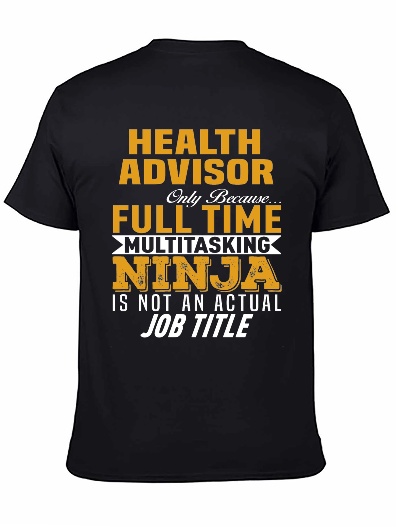 Health Advisor Multitasking Ninja T-Shirt
