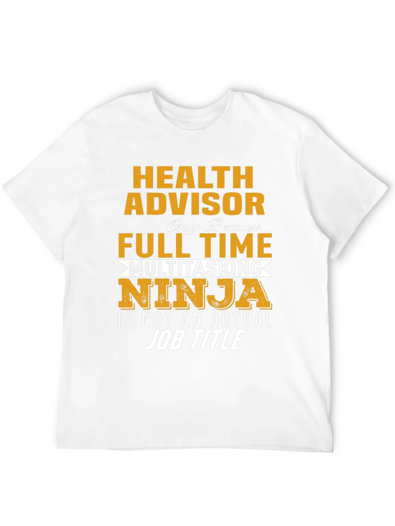 Health Advisor Multitasking Ninja T-Shirt