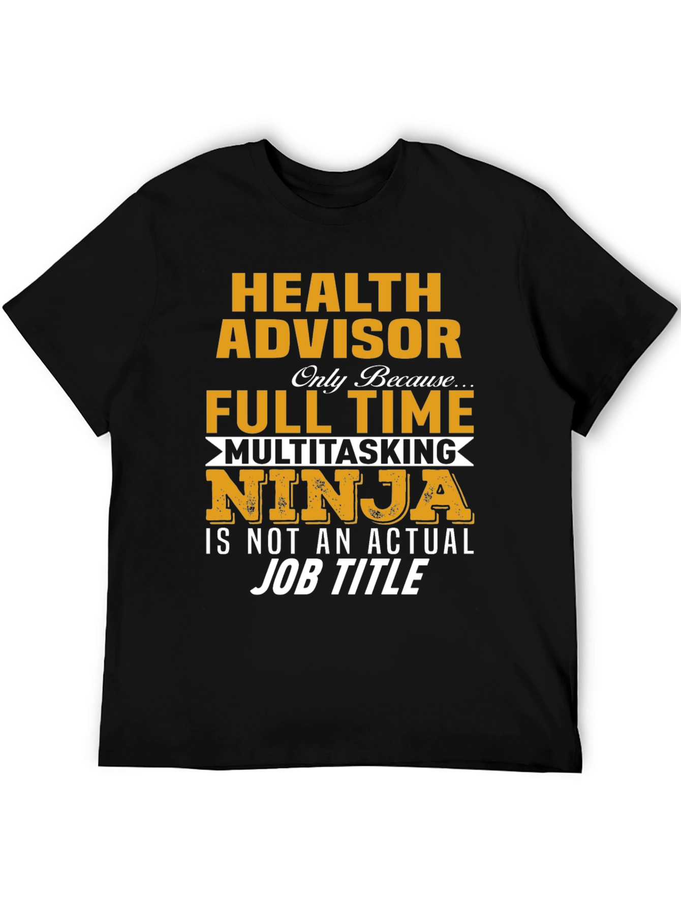 Health Advisor Multitasking Ninja T-Shirt