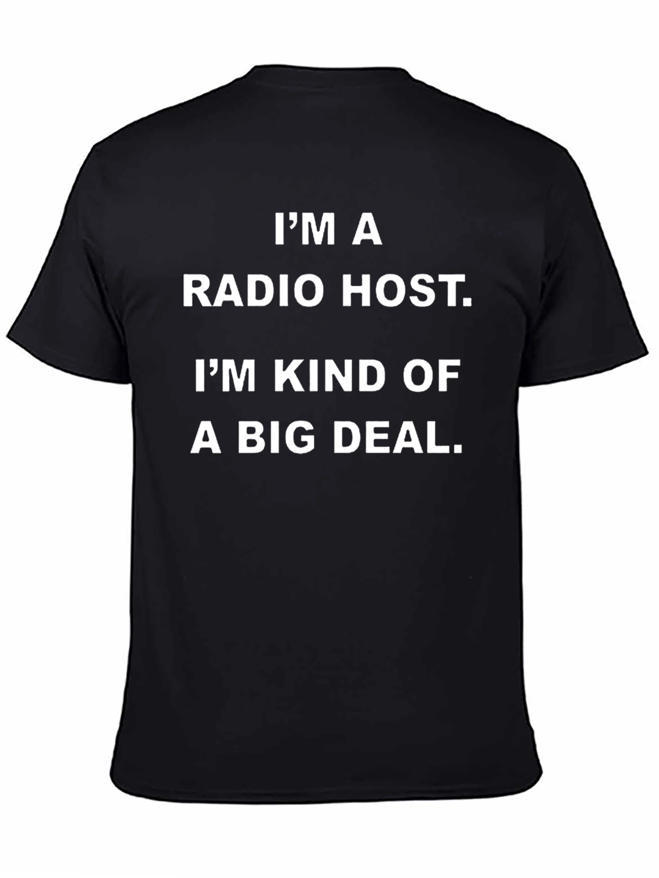 Radio Host Big Deal T-Shirt | Funny Broadcaster Tee