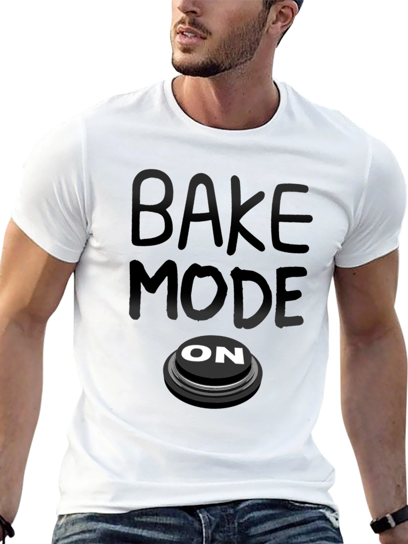 Bake Mode On T-Shirt - Funny Baking Apparel