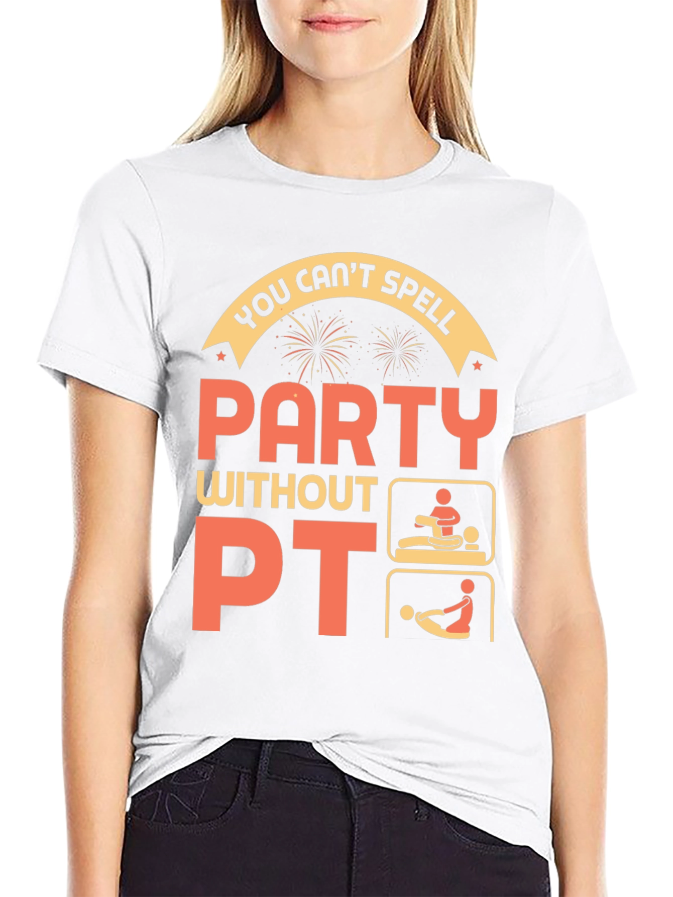 Funny Physical Therapy T-Shirt - Party Without PT!