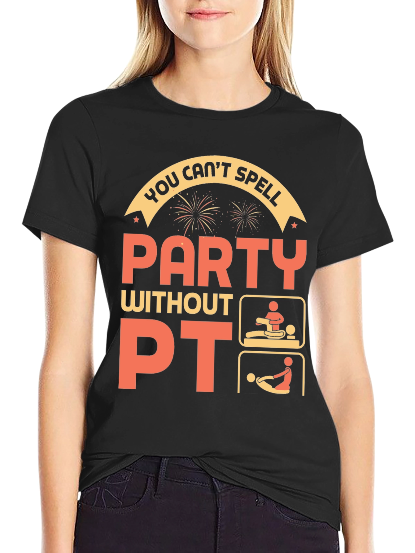 Funny Physical Therapy T-Shirt - Party Without PT!