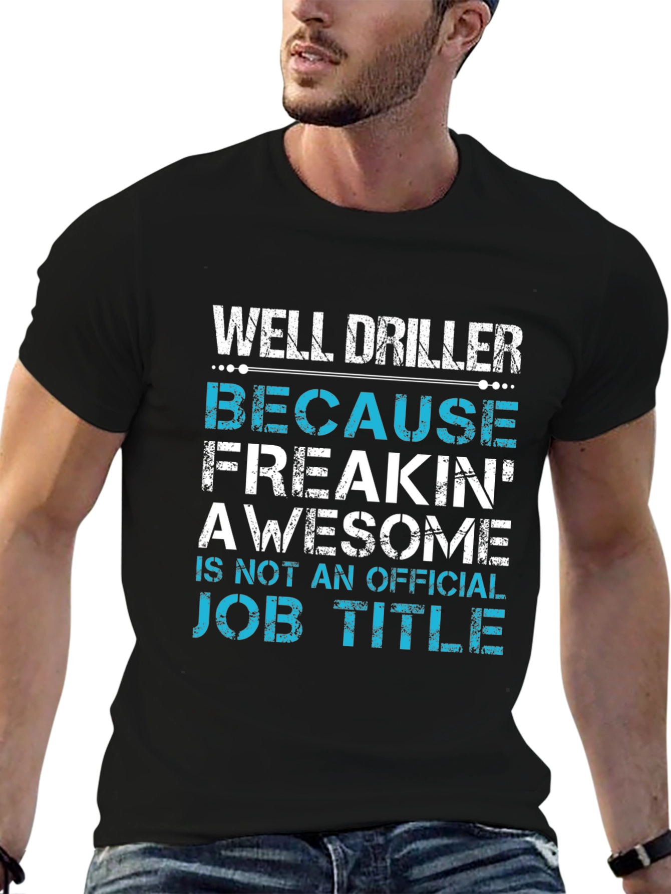 Well Driller Job Title Graphic Tee