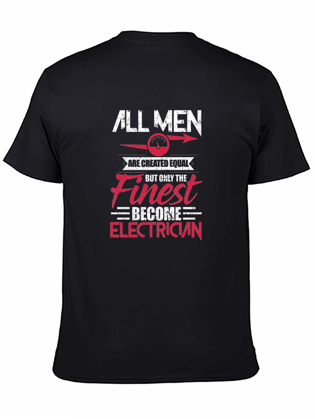 Electrician T-Shirt - All Men are Created Equal