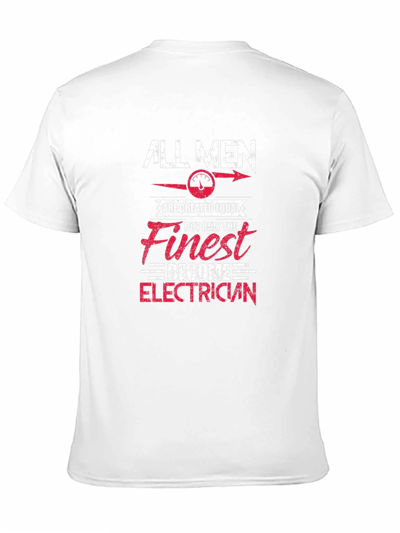 Electrician T-Shirt - All Men are Created Equal