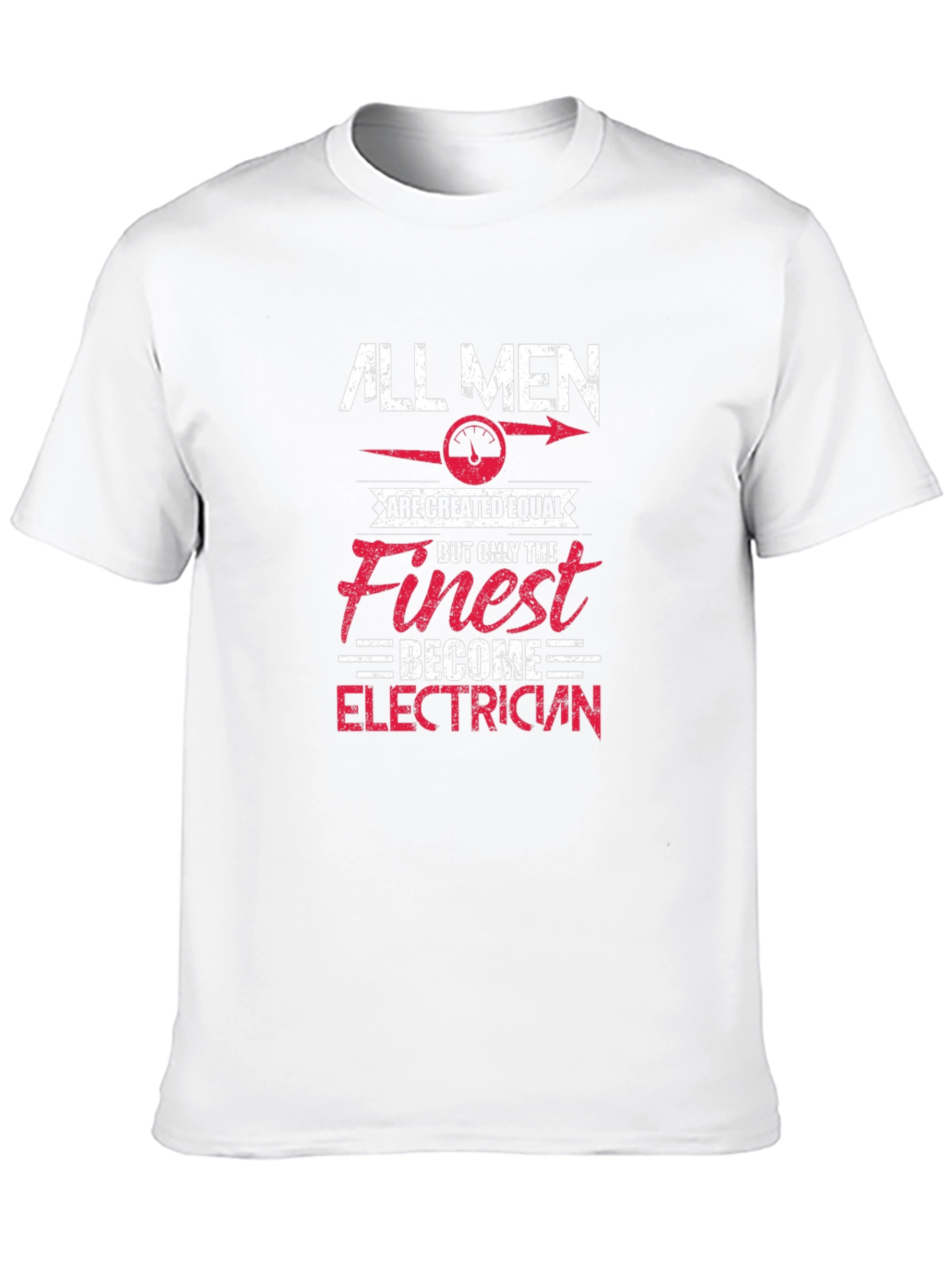 Electrician T-Shirt - All Men are Created Equal