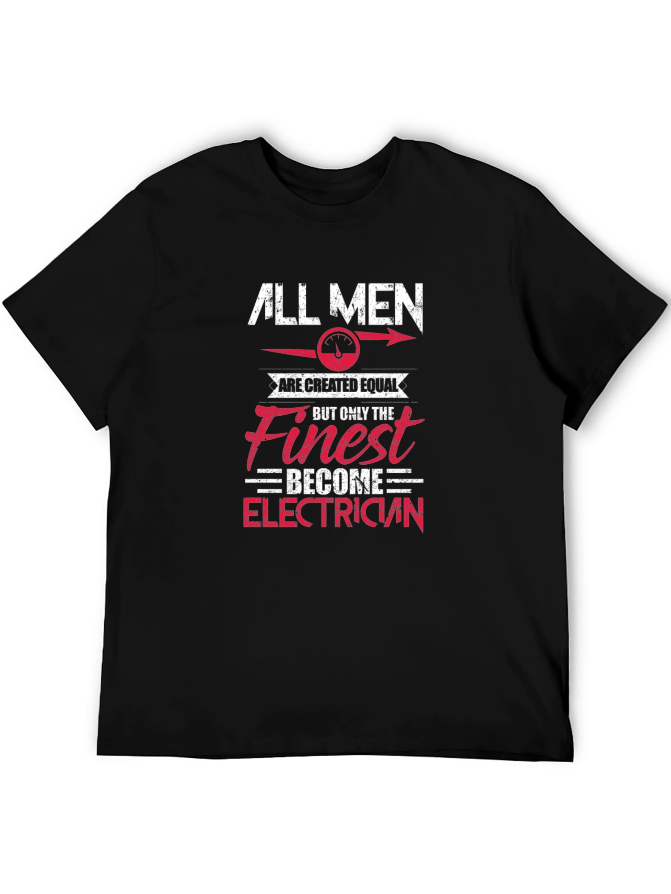 Electrician T-Shirt - All Men are Created Equal