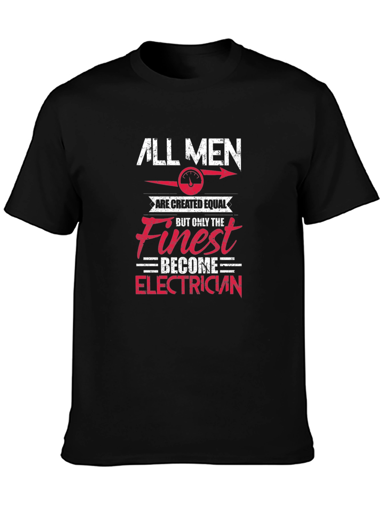 Electrician T-Shirt - All Men are Created Equal