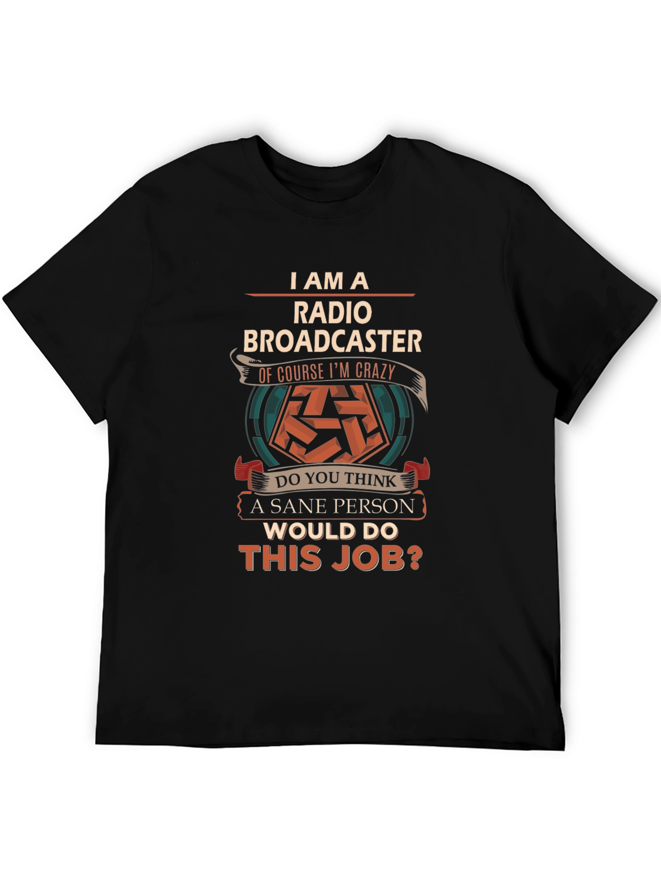 Radio Broadcaster Crazy Job T-Shirt