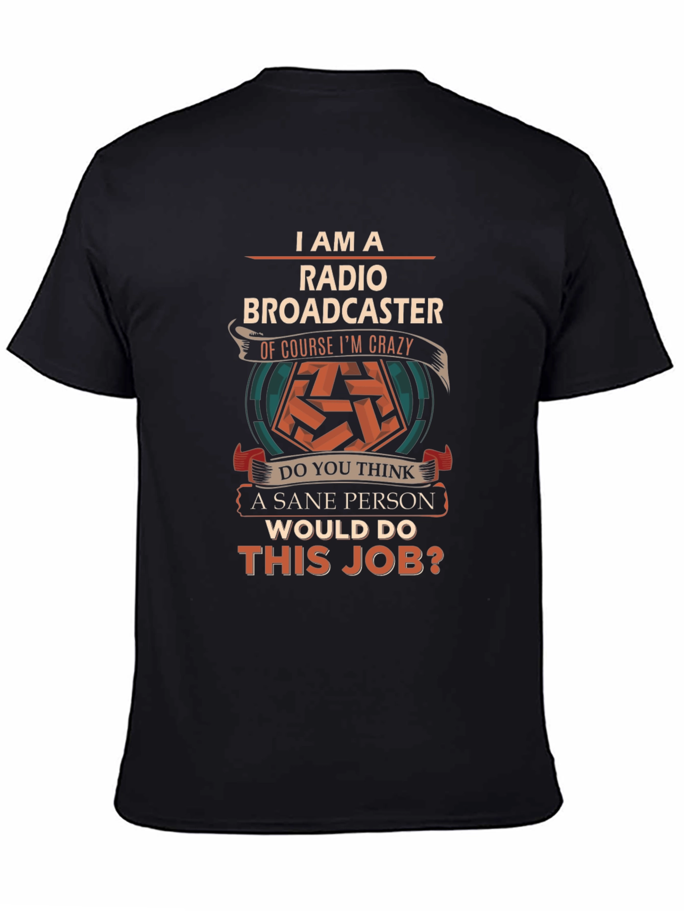 Radio Broadcaster Crazy Job T-Shirt