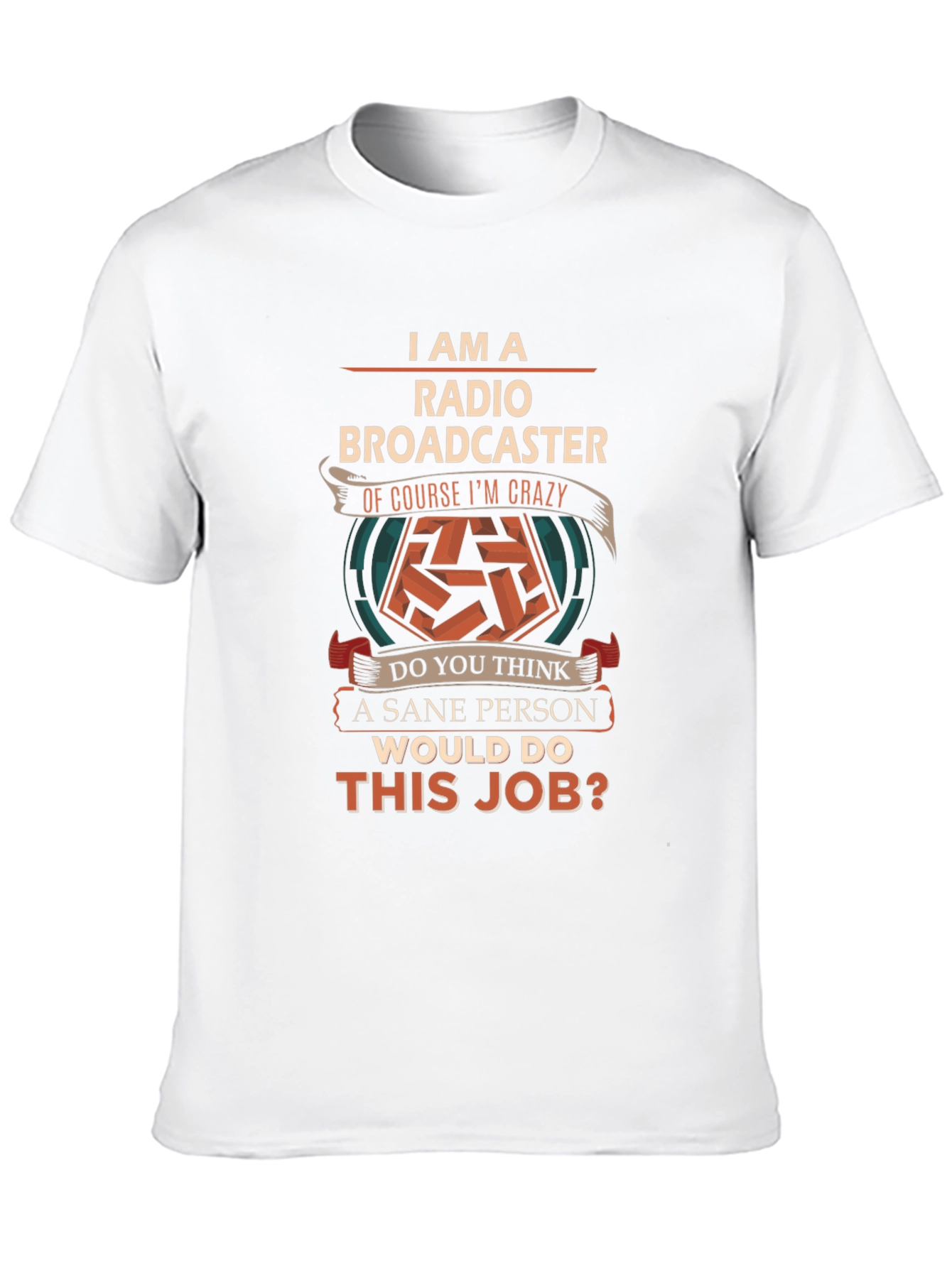 Radio Broadcaster Crazy Job T-Shirt