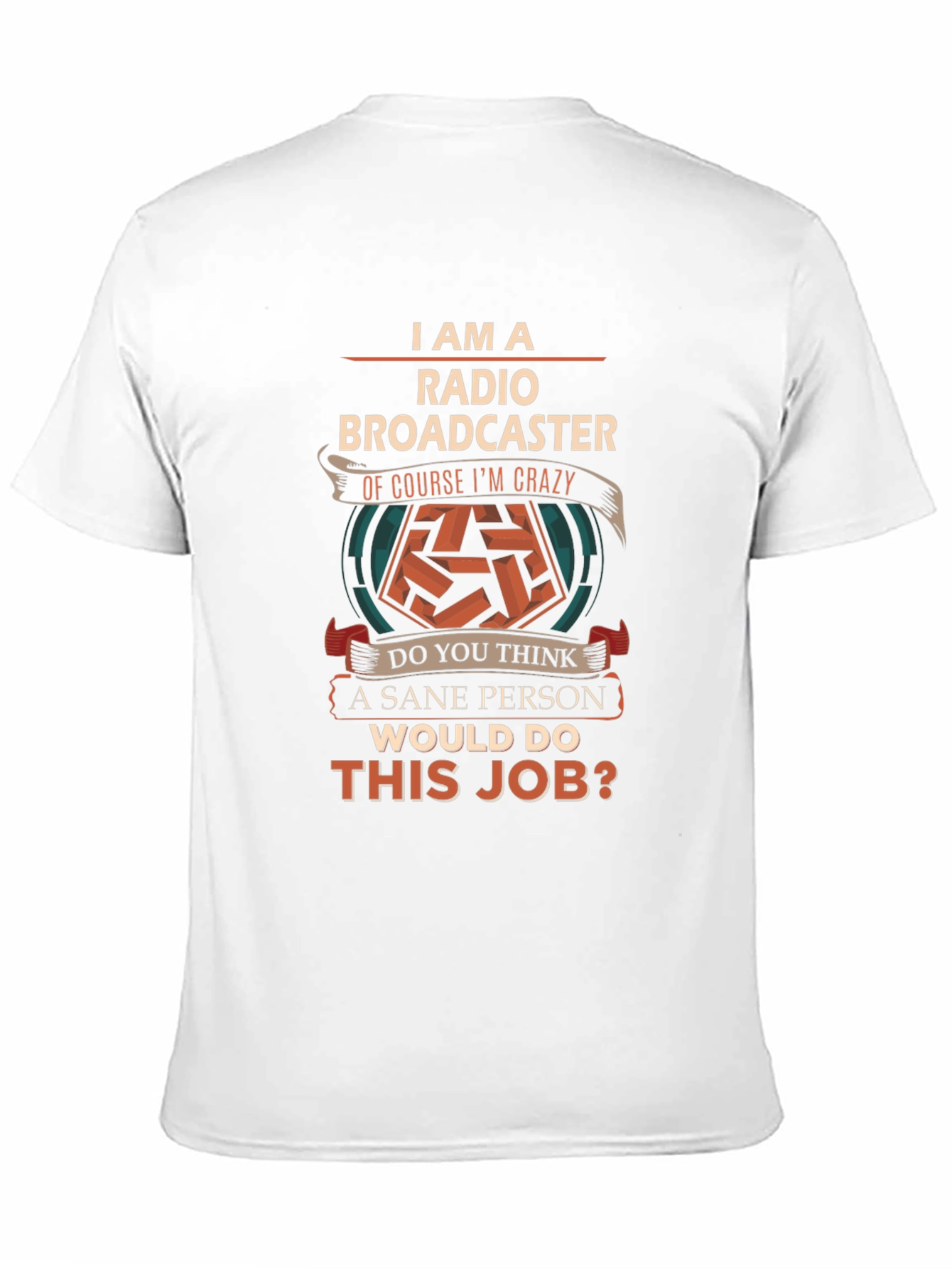 Radio Broadcaster Crazy Job T-Shirt
