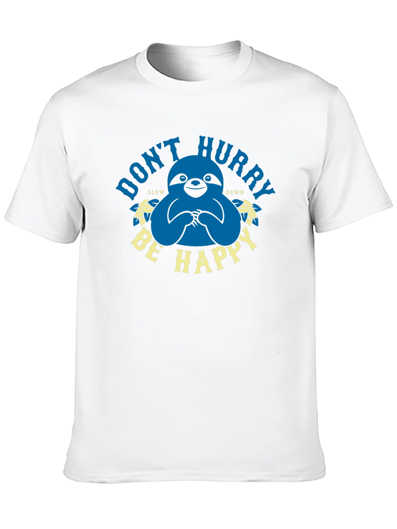 Dont Hurry Be Happy Sloth Graphic Tee