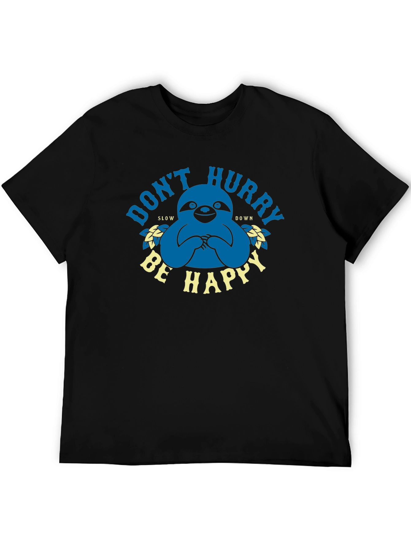 Dont Hurry Be Happy Sloth Graphic Tee