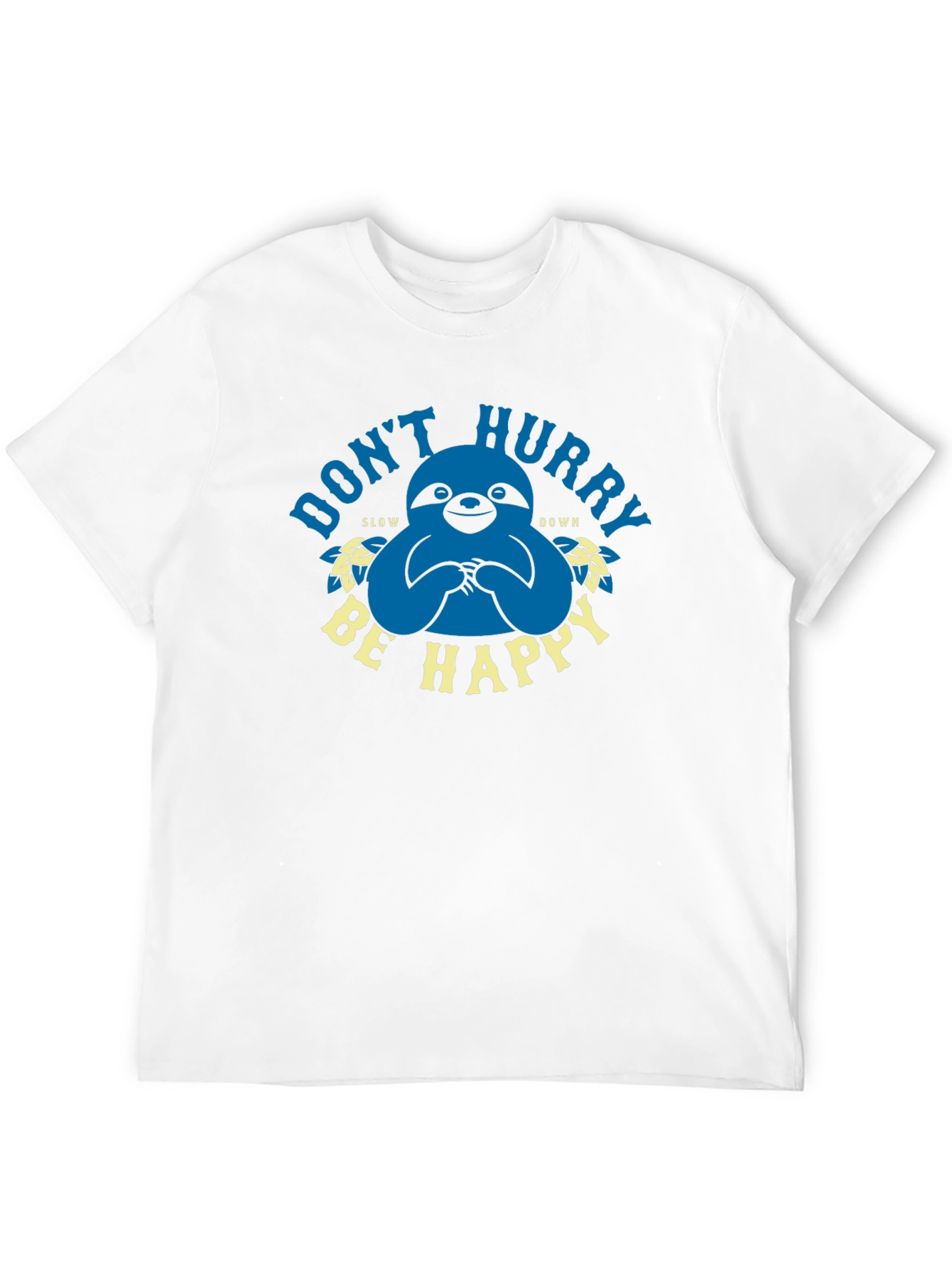 Dont Hurry Be Happy Sloth Graphic Tee