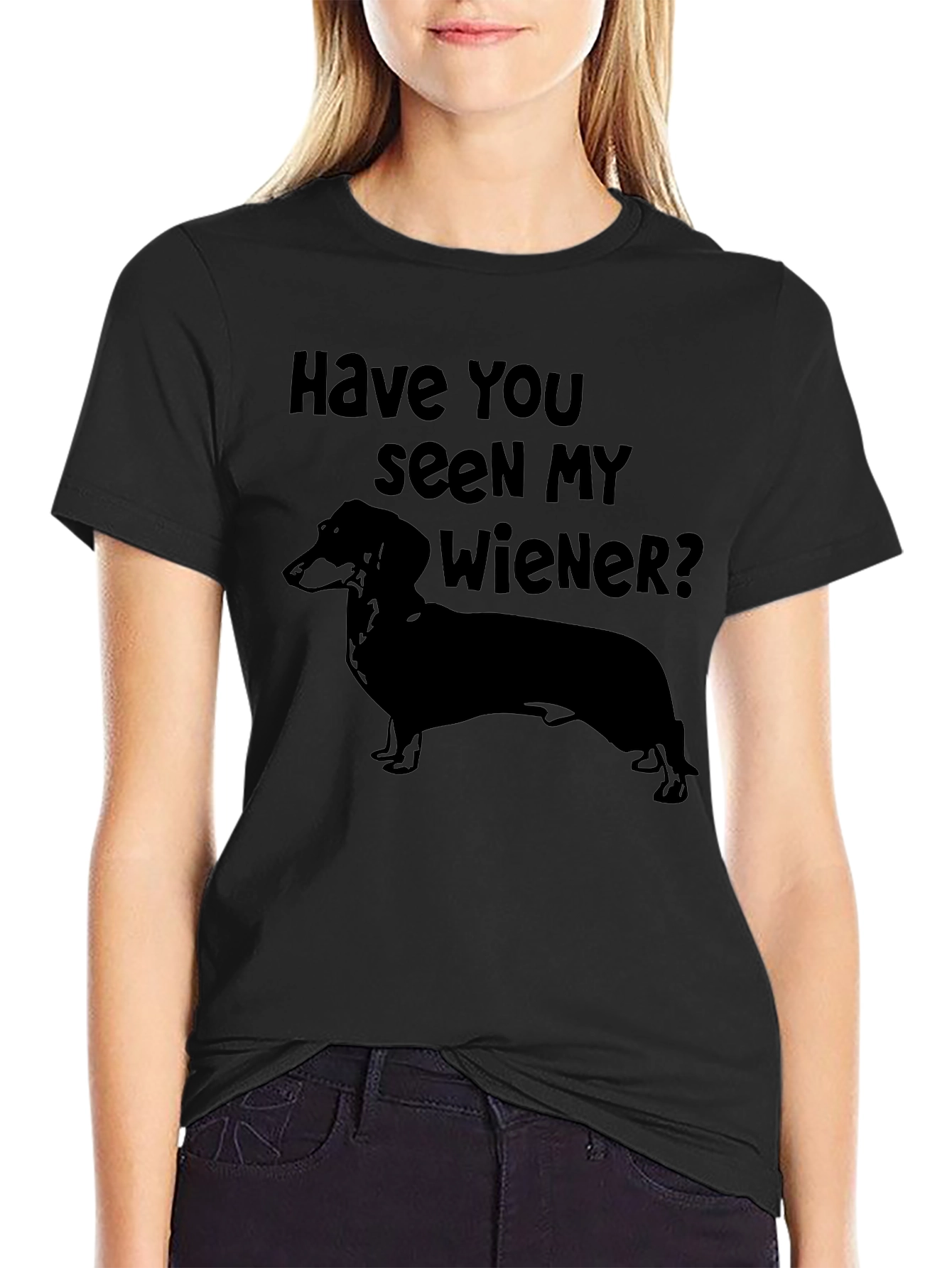 Have You Seen My Wiener? Dachshund T-Shirt