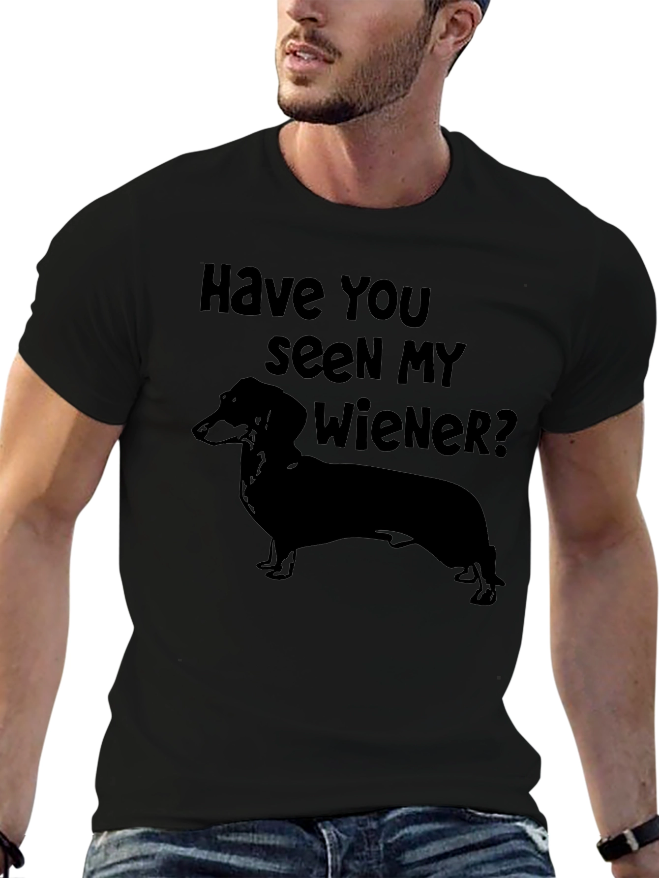 Have You Seen My Wiener? Dachshund T-Shirt