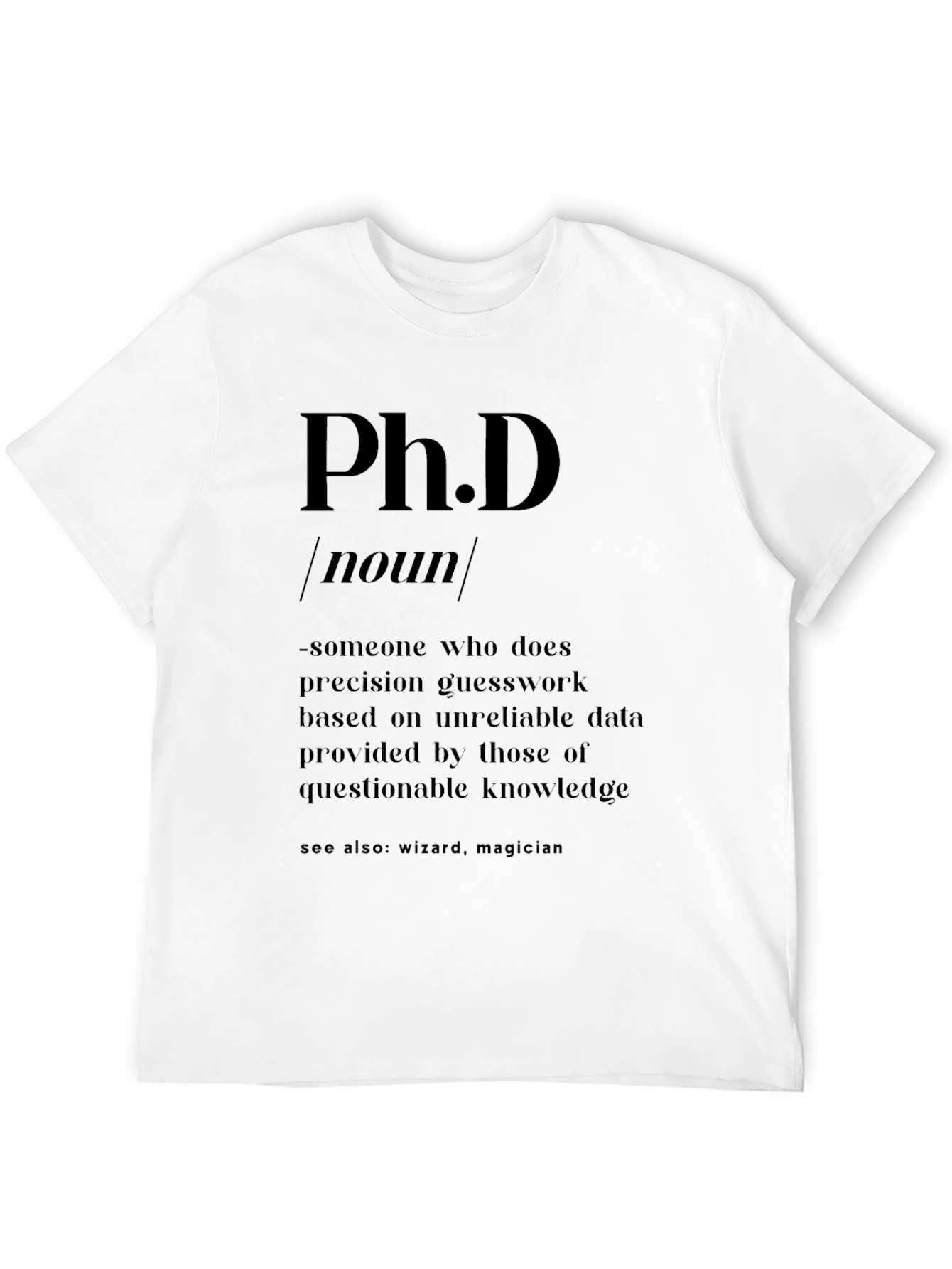 Ph.D. Definition T-Shirt - Witty Academic Humor