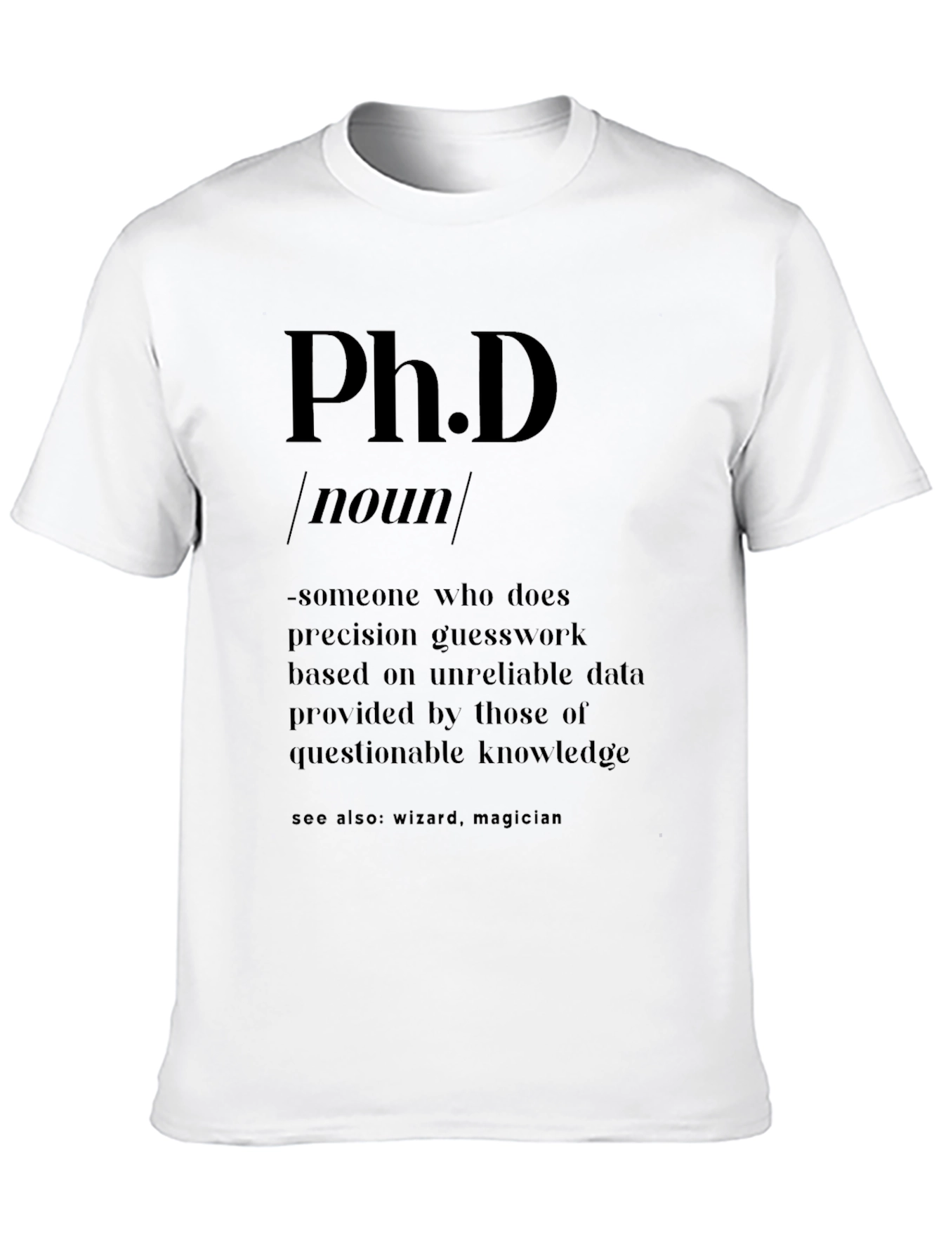 Ph.D. Definition T-Shirt - Witty Academic Humor