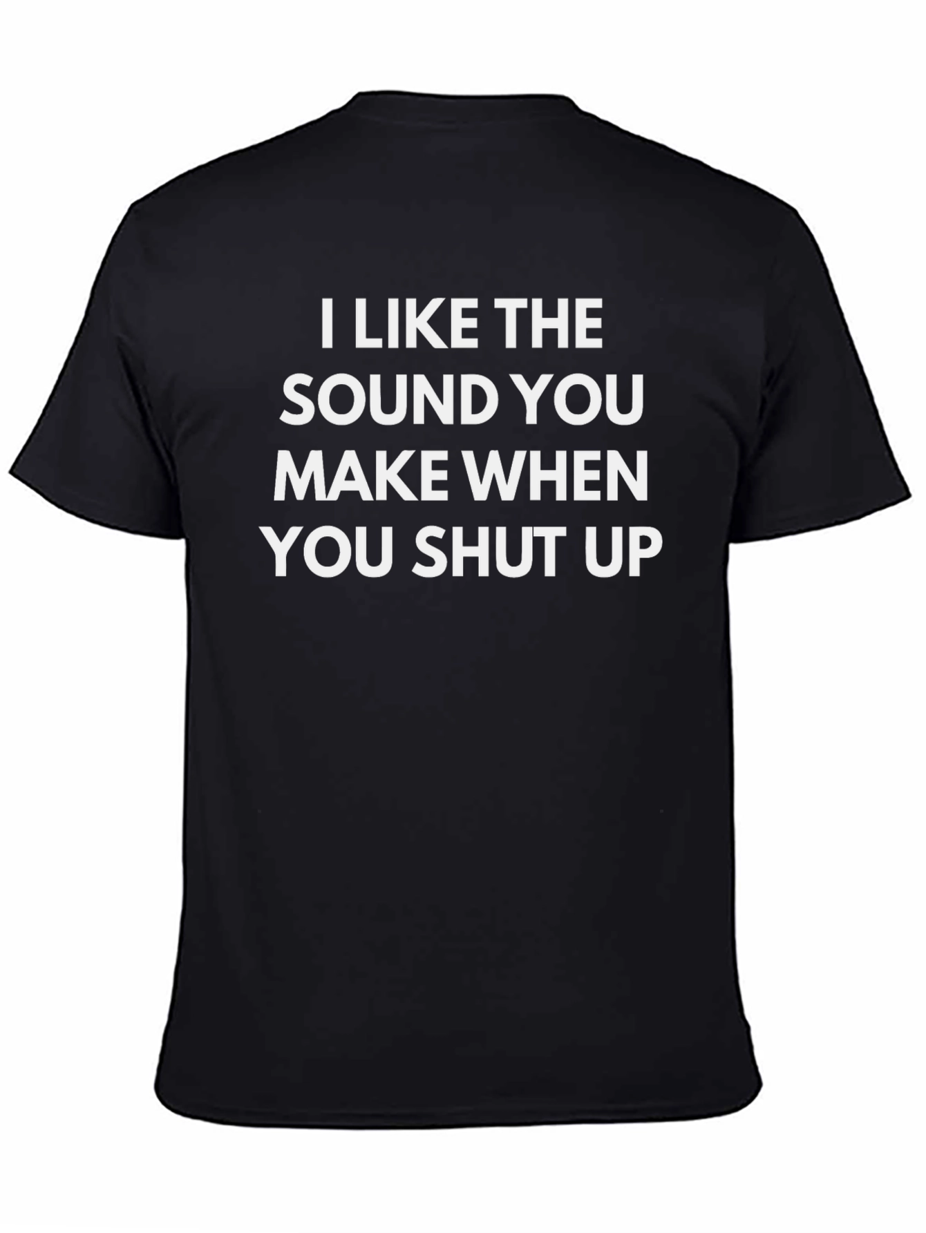 Funny Sarcastic Graphic T-Shirt - Shut Up